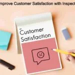 How to Improve Customer Satisfaction with Inspection tools